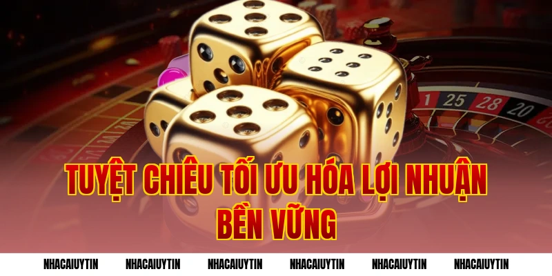 Tuyệt Chiêu Tối Ưu Hóa Lợi Nhuận Bền Vững